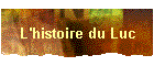 L'histoire du Luc