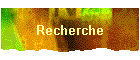 Recherche