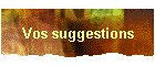 Vos suggestions