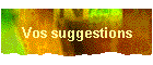 Vos suggestions
